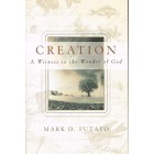 Creation A Witness To The Wonder Of God by Mark D. Futato